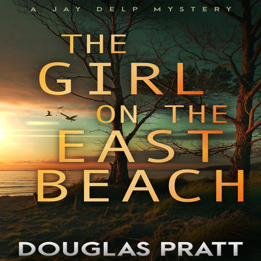 The Girl on the East Beach: A Jay Delp Mystery Book 2 (Audiobook)