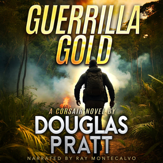 Guerilla Gold: A Corsair Novel Book 3 (Audiobook)